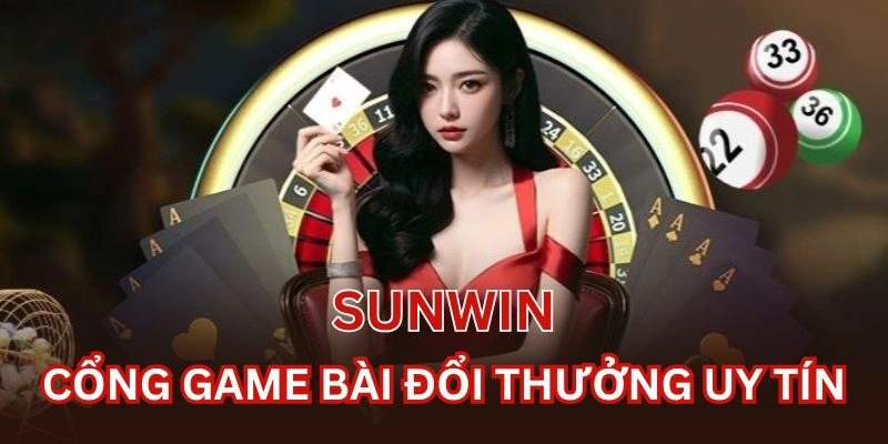 Giới thiệu tổng quan về nhà cái SUNWIN